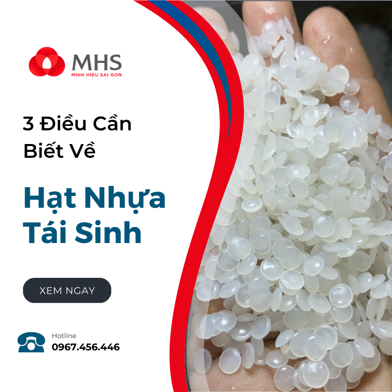 3 Điều Cần Biết Về Hạt Nhựa Tái Sinh