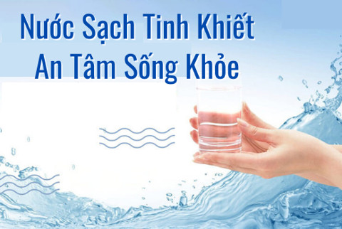 Khỏe mạnh hơn với nguồn nước sạch tinh khiết